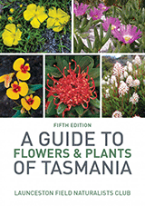 Guide to Flowers and Plants of Tasmania, 5th edition